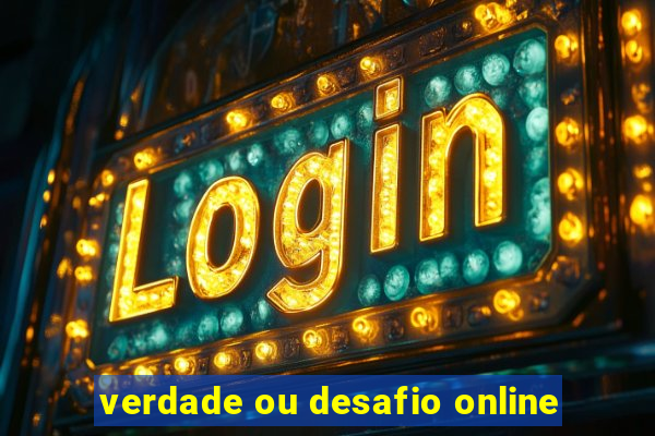 verdade ou desafio online